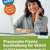 Bildner Verlag Praxisnahe Finanzbuchhaltung für SKR03 mit DATEV Kanzlei-Rechnungswesen Sale