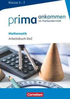 Prima ankommen Mathematik: Klasse 5-7 - Arbeitsbuch DAZ mit Lösungen-Cornelsen Verlag GmbH New