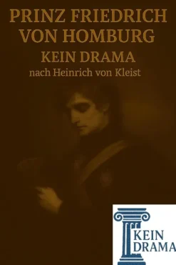 Prinz Friedrich von Homburg - Kein Drama nach Heinrich von Kleist-neobooks Discount