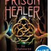 Prison Healer (Band 3) - Die Schattenerbin-Loewe Verlag