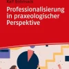 UTB GmbH Professionalisierung in praxeologischer Perspektive Best