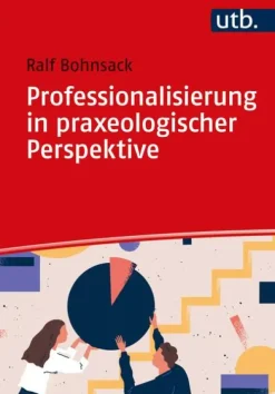 UTB GmbH Professionalisierung in praxeologischer Perspektive Best