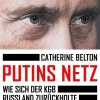 HarperCollins Putins Netz. Wie sich der KGB Russland zurückholte und dann den Westen ins Auge fasste Hot