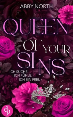 Queen of My Sins - Ich suche. Ich fühle. Ich bin frei. | Eine leidenschaftliche Romantic Suspense-dp DIGITAL PUBLISHERS GmbH Best