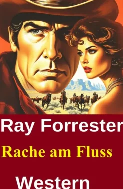 Rache am Fluss: Western-Uksak E-Books New