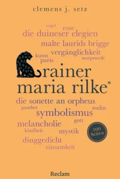 Rainer Maria Rilke. 100 Seiten-Reclam Verlag Best