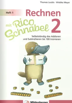Rechnen mit Rico Schnabel 2, Heft 1 - Selbstständig das Addieren und Subtrahieren bis 100 trainieren-Mildenberger Verlag GmbH Discount