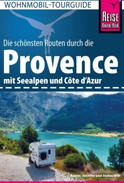 Reise Know-How Verlag Peter Rump Reise Know-How Wohnmobil-Tourguide Provence mit Seealpen und Côte d'Azur New