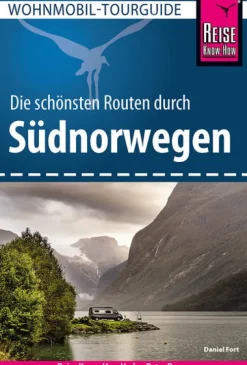 Reise Know-How Rump GmbH Reise Know-How Wohnmobil-Tourguide Südnorwegen New