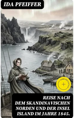 DigiCat Reise nach dem skandinavischen Norden und der Insel Island im Jahre 1845. Discount