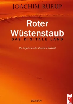 Frieling-Verlag Berlin Roter Wüstenstaub - Das digitale Land Online