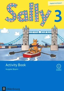 Sally 3. Schuljahr. Activity Book mit Audio-CD. Ausgabe Bayern (Neubearbeitung) - Englisch ab Klasse 3-Oldenbourg Schulbuchverl.