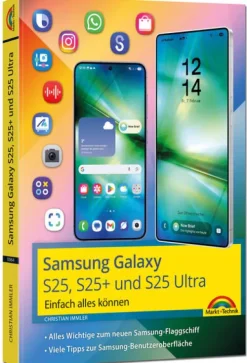 Samsung Galaxy S25, S25 Plus und S25 Ultra mit Android 15:-Markt+Technik Verlag Clearance