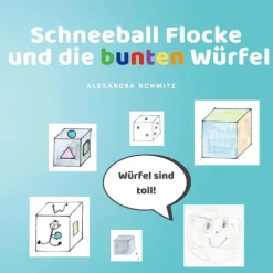 Schneeball Flocke und die bunten Würfel-BoD - Books on Demand Online