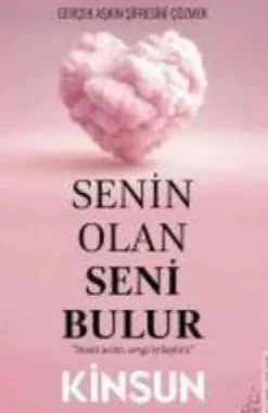 Senin Olan Seni Bulur - Gercek Askin Sifresini Cözmek-Indigo Kitap Online