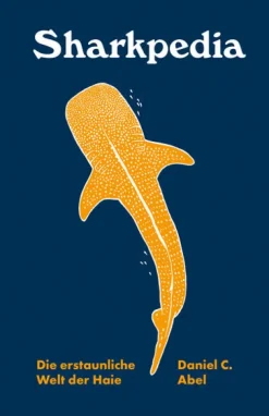 Mairisch Verlag Sharkpedia - Die erstaunliche Welt der Haie Sale