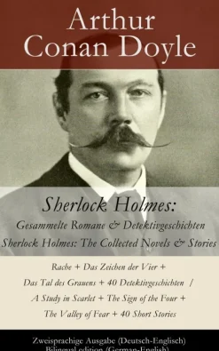 Sherlock Holmes: Gesammelte Romane & Detektivgeschichten / Sherlock Holmes: The Collected Novels & Stories - Zweisprachige Ausgabe (Deutsch-Englisch) / Bilingual edition (German-English)-e-artnow Discount