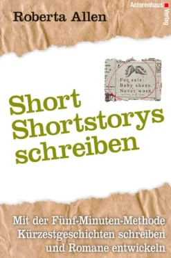Short-Shortstorys schreiben - Kürzestgeschichten schreiben-Autorenhaus Verlag New