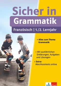 Sicher in Französisch Grammatik 1./2. Lernjahr-Klett Lerntraining Best