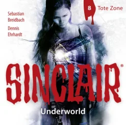 Bastei Lübbe SINCLAIR - Underworld: Folge 08, 1 Audio-CD Hot