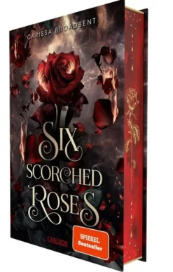 Carlsen Verlag GmbH Six Scorched Roses (Crowns of Nyaxia)