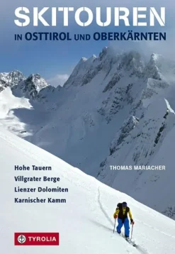 Tyrolia Verlagsanstalt Gm Skitouren in Osttirol und Oberkärnten Clearance