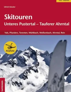 Skitouren: Unteres Pustertal - Tauferer Ahrntal-Athesia Tappeiner Verlag Outlet