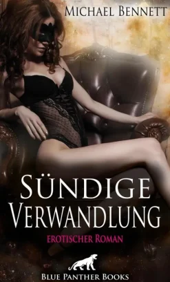 Sündige Verwandlung | Erotischer Roman-blue panther books Outlet