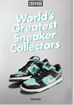 Sneaker Freaker. World's Greatest Sneaker Collectors-Taschen GmbH Hot