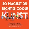 Laurence King Verlag GmbH So machst du richtig coole Kunst Sale