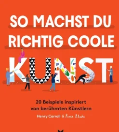 Laurence King Verlag GmbH So machst du richtig coole Kunst Sale