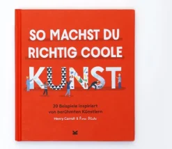 Laurence King Verlag GmbH So machst du richtig coole Kunst Sale