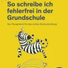 Bibliograph. Instit. GmbH So schreibe ich fehlerfrei in der Grundschule