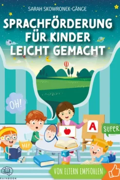 Sprachförderung für Kinder leicht gemacht-BrainBook UG New