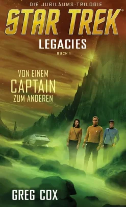 Cross Cult Star Trek - Legacies 1: Von einem Captain zum anderen