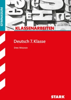 STARK Deutsch 7. Klasse - Klassenarbeiten Gymnasium-Stark Verlag GmbH Online
