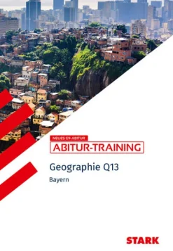 STARK Geographie Q13 - Abitur-Training Bayern-Stark Verlag GmbH Online