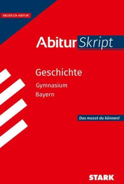 Stark Verlag GmbH STARK Geschichte - AbiturSkript Bayern New