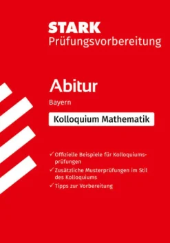 STARK Mathematik Kolloquium - G9-Abitur Bayern - Prüfungsvorbereitung-Stark Verlag GmbH Hot