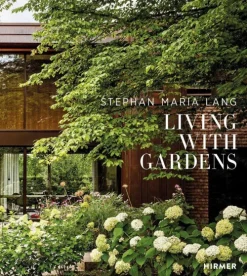 Hirmer Verlag GmbH Stephan Maria Lang - Living with Gardens Sale