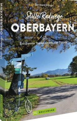 Bruckmann Verlag GmbH Stille Radwege Oberbayern Online