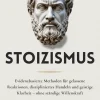 Stoizismus: Evidenzbasierte Methoden für gelassene Reaktionen, diszipliniertes Handeln und geistige Klarheit - ohne ständige Willenskraft-Edric Kemp Best
