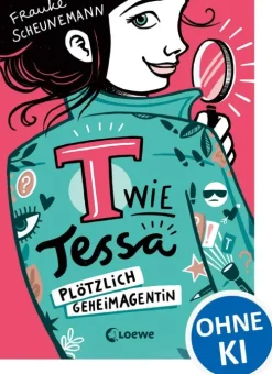 Loewe Verlag T wie Tessa (Band 1) - Plötzlich Geheimagentin! Discount