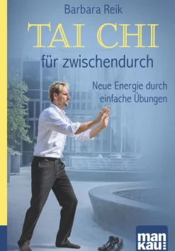 Mankau Verlag Tai Chi für zwischendurch. Kompakt-Ratgeber Hot