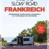 Take the Slow Road Frankreich-Delius Klasing Vlg GmbH Best