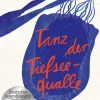 Beltz Verlagsgruppe Tanz der Tiefseequalle Hot