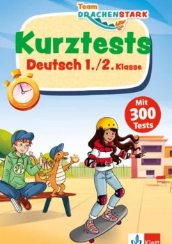 Team Drachenstark: Kurztests Deutsch 1./2. Klasse-Klett Lerntraining