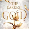 The Darkest Gold - Die Kämpferin-Rowohlt Verlag GmbH