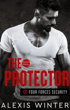 Alexis Winter The Protector (Die Vier Kräfte, #1) New