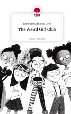 story.one publishing The Weird Girl Club. Life is a Story - story.one Clearance